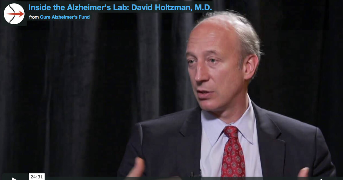 Inside the Alzheimer's Lab: David Holtzman, M.D. – Cure Alzheimer's Fund